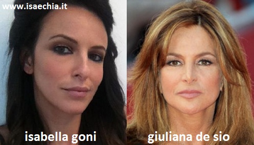 Somiglianza tra Isabella Goni e Giuliana De Sio