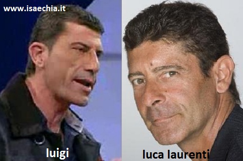 Somiglianza tra il cavaliere Luigi e Luca Laurenti