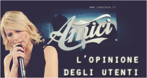 Amici di Maria De Filippi: l'opinione dei nostri utenti