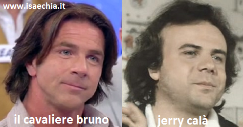 Somiglianza tra il cavaliere Bruno e Jerry Calà