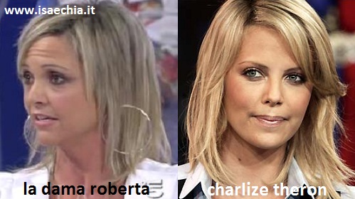 Somiglianza tra la dama Roberta e Charlize Theron