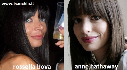 Somiglianza tra Rossella Bova e Anne Hathaway