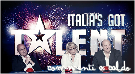 'Italia's Got Talent': commenti a caldo