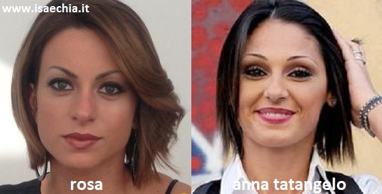 Somiglianza tra Rosa e Anna Tatangelo