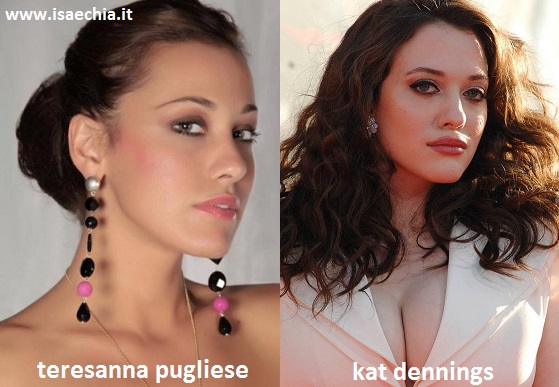 Somiglianza tra Teresanna Pugliese e Kat Dennings