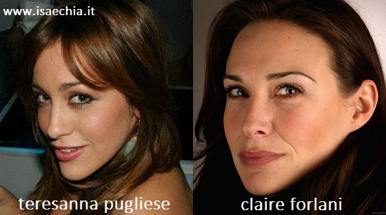 Somiglianza tra Teresanna Pugliese e Claire Forlani