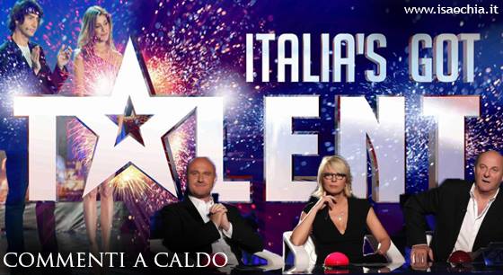 'Italia's Got Talent': commenti a caldo