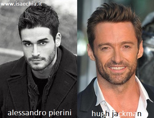 Somiglianza tra Alessandro Pierini e Hugh Jackman