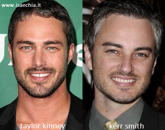 Somiglianza tra Taylor Kinney e Kerr Smith