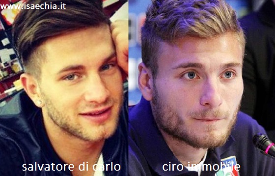 Somiglianza tra Salvatore Di Carlo e Ciro Immobile Isa e Chia