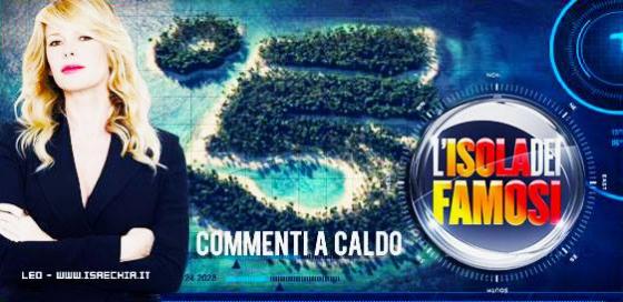 'L'Isola dei Famosi' commenti a caldo