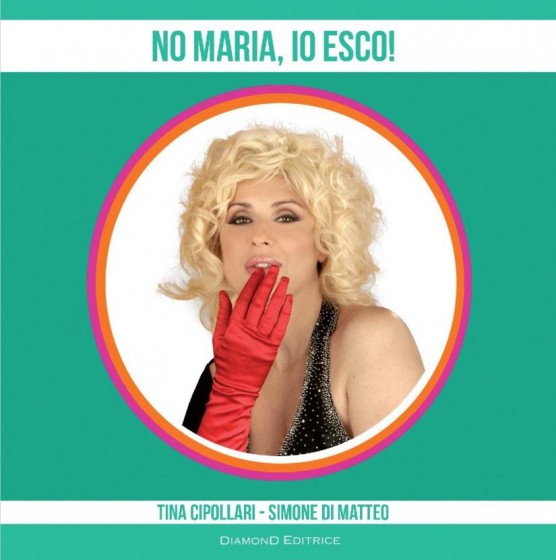 Copertina 'No Maria, io esco!'