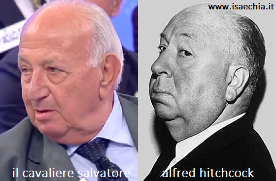 Somiglianza tra Salvatore e Alfred Hitchcock