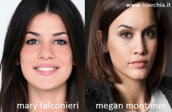 Somiglianza tra Mary Falconieri e Megan Montaner