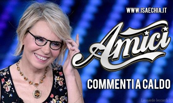 'Amici di Maria De Filippi' commenti a caldo