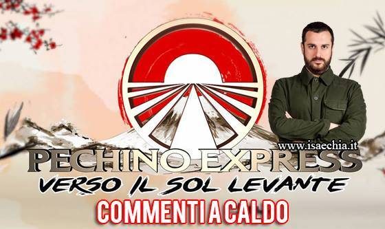 Pechino Express 6 commenti a caldo