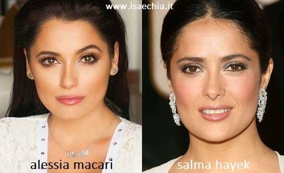 Somiglianza tra Alessia Macari e Salma Hayek