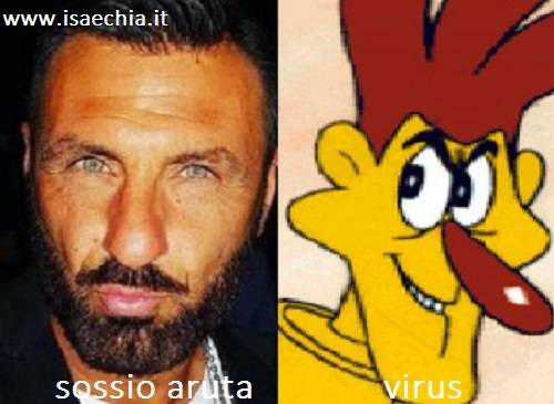 Somiglianza tra Sossio Aruta e Virus