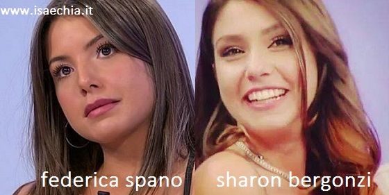 Somiglianza tra Federica Spano e Sharon Bergonzi