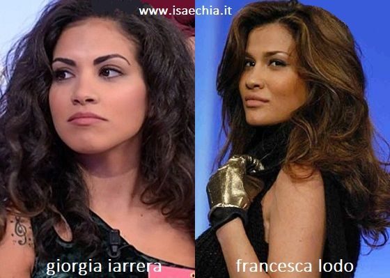 Somiglianza tra Giorgia Iarrera e Francesca Lodo