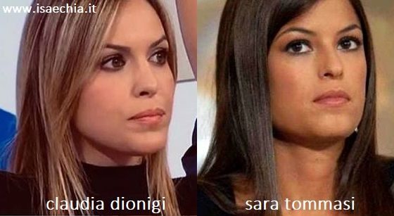 Somiglianza tra Claudia Dionigi e Sara Tommasi