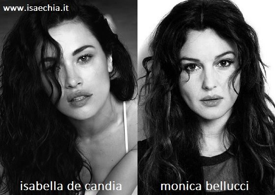 Somiglianza tra Isabella De Candia e Monica Bellucci