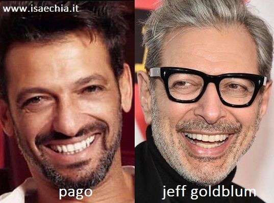 Somiglianza tra Pago e Jeff Goldblum