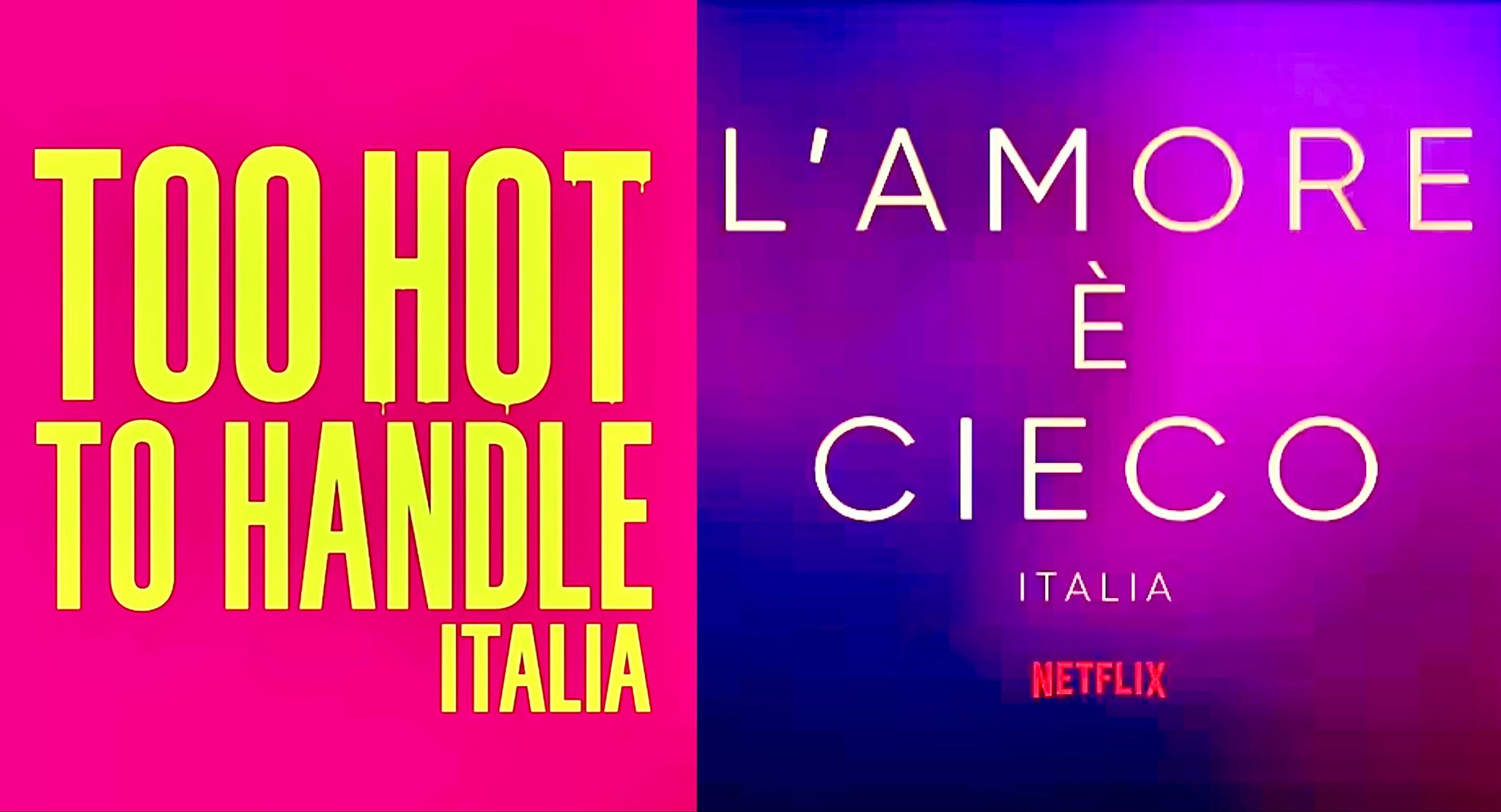 Too Hot to Handle e L’Amore è Cieco, in arrivo la versione italiana dei due iconici show di Netflix